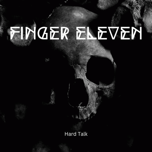 Finger Eleven : Hard Talk